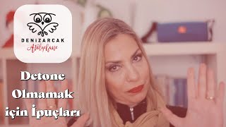 DETONE OLMAK Nasıl Engellenebilir? // Ufak İpuçları