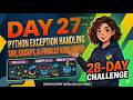 Python Exception Handling: Try, Except, & Finally Explained (Day 27)