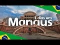 Turismo em MANAUS (AMAZONAS) em 3 DIAS! Cidade antiga + Floresta Amazônica | 2018