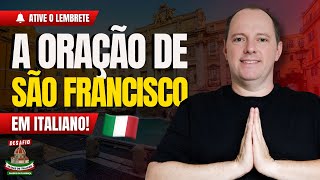 A oração de São Francisco em italiano | AULA 09 | 15 DIAS DE ITALIANO