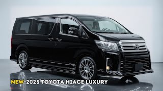 LUXURY DESIGN! Toyota Hiace Luxury 2025 - FIRST LOOK