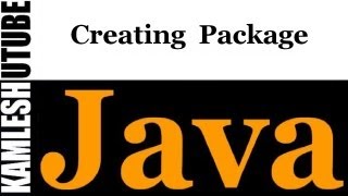 Java Programming -- Part 21 -- Creating Package
