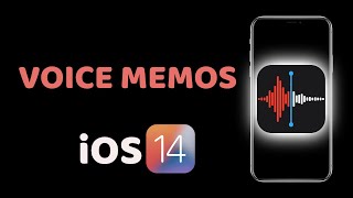 iOS 14 VOICE MEMOS NEW FEATURES - ENHANCE RECORDING, FOLDERS AND FAVORITES