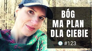 Bóg ma plan dla Ciebie [5 Rano #123]