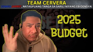 TEAM CERVERA | NAKU PO! @CoachJarret , NATAGPUANG TANGA SA SARILI NYANG EBIDENSYA! (2025 Budget)