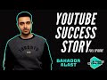 My YouTube Success Journey (Ft. Bahador Alast)