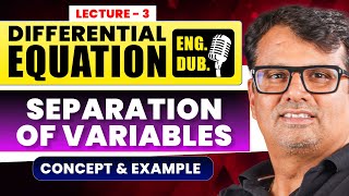 Ordinary Differential Equation in English | Variable Separable Method - Concept & Example By GP Sir