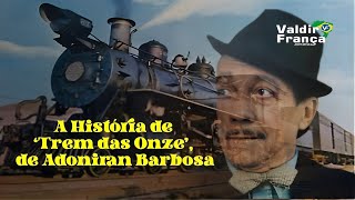 A História de Trem das Onze, de Adoniran Barbosa | Documento Especial