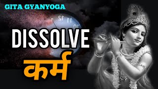 14.KMG | How to dissolve Karmas | Ashish Shukla | Deep Knowledge #gita #spirituality