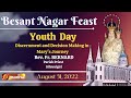 🔴 LIVE | Youth Day | 31 AUG, 2022 | Besant Nagar, Annai Vailankanni Shrine Feast