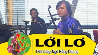 [Nhạc Chèo Đặc Sắc] Lới Lơ - Ngô Hồng Quang độc tấu nhị