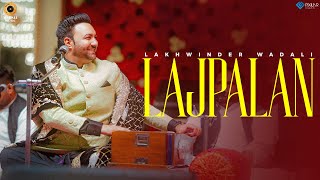Lajpalan - Live | Lakhwinder Wadali | Popular Song | Latest Video 2022