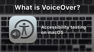 What is VoiceOver? - Accessibility Testing with VoiceOver - Lecture 1