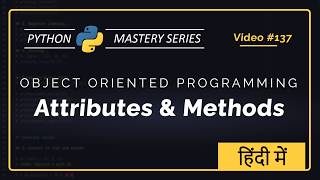Python Class Attributes & Methods in Hindi | OOP for Beginners | Unit 13 Python Tutorial
