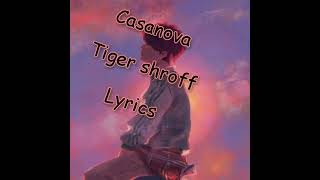 Tiger Shroff: Casanova (lyrics)