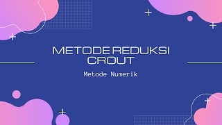 Reduksi Crout - Metode Numerik #sitiramadhani