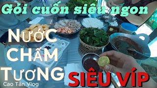 Gỏi cuốn ngon ăn với nước chấm tương