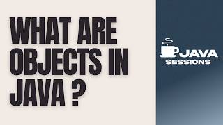 Objects in Java Explained | State, Behavior, Identity & Object Creation | Java Tutorial