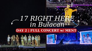 [FULL CONCERT w/ MENT] | SEVENTEEN RIGHT HERE IN BULACAN DAY 2 | BLEACHER MID VIEW | 4K HD