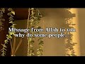 message from allah to you why do some people.....