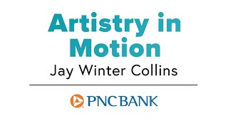 Artistry in Motion - Jay Winter Collins