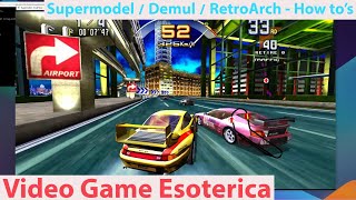 How I Emulate Arcade Games - Supermodel / Demul / RetroArch - \