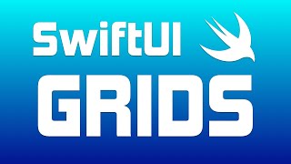 Up and Running with SwiftUI 2.0 Grids | LazyVGrid \u0026 LazyHGrid