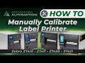 How to Manually Calibrate Label Printer - Zebra ZT410 • ZT411 • ZT420 •  ZT421