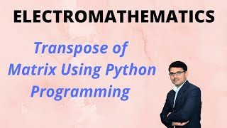 Transpose of Matrix using Python Programming