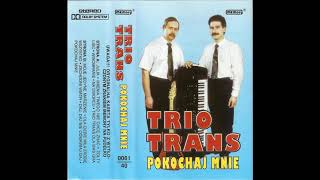 Trio Trans - Daj daj nie odmawiaj daj