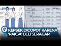 Akibat Jual Seragam Sekolah Senilai Rp 2,3 Juta, Kepala SMAN 1 Kedungwaru Tulungagung  Dicopot