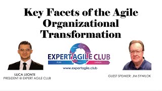 Key Facets of the Agile Organizational Transformation - Full Webinar