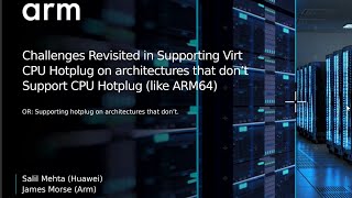 Challenges Revisited in Supporting Virt CPU Hotplug on architectures that don't Support CPU Hotplug