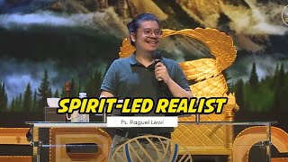 Ps. Raguel Lewi - Spirit-led Realist