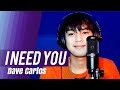 I Need You by LeAnn Rimes (Song Cover) | Dave Carlos