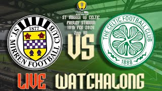 St Mirren vs Celtic Scottish Cup 5th Round + QF Draw Live Watchalong (11/02/24) FULL STREAM VOD