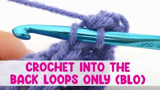 How To Crochet in the Back Loops Only (BLO)