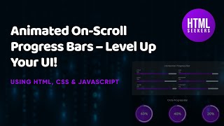 How to Create Animated On-Scroll Progress Bars – Level Up Your UI! #html5 #css3 #javascript
