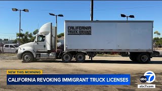 California revokes 17,000 commercial driver's licenses for immigrants