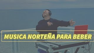 NORTEÑAS MIX PARA BEBER 🍻🥂🍷 Y DEDICAR ❤😢 MEZCLADA POR DJ FUTURO EN LA CASA EN VIVO