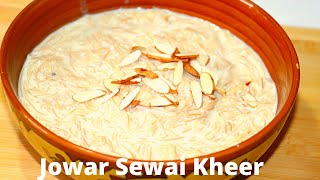 Jowar Sewai Kheer | Sorghum Vermicelli | सेवई की खीर: For Diabetes Gluten Free, Sugar Free