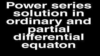 power series solution|| msc maths pg|| ordinary and partial differential equation