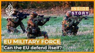 Can the European Union defend itself? | Inside Story