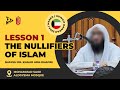 Lesson 1 | Exp of the Nullifiers of Islam | Shaykh Dr. Khalid Adh-Dhafiri | 2024 Kuwait Dawrah