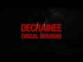 HEADMAN/ROBI INSINNA - DECHAINEE (VOCAL VERSION) [Official Video]