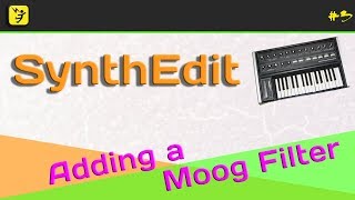 SynthEdit Tutorial 3 - Adding a Moog Filter & Basic GUI