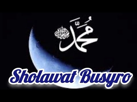 Sholawat Busyro ( Arab,,latin Dan Artinya ) Indah & Merdu - YouTube