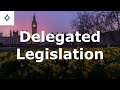 Delegated Legislation | English Legal System