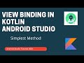 View Binding in Kotlin - Android Studio Tutorial