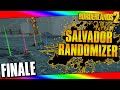 Borderlands 2 | Salvador Super Randomizer Funny Moments And Drops | Finale